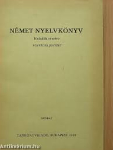 Dr. Szirmai Gina (szerk.) - Nmet nyelvknyv haladk rszre (egysges jegyzet)