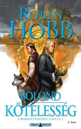 Robin Hobb - Bolond kötelesség - I-II.