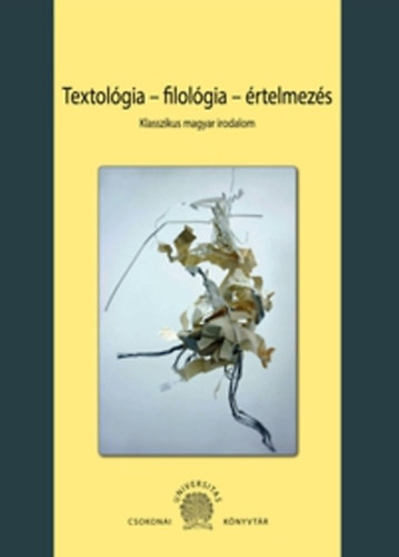 Textológia - filológia - értelmezés