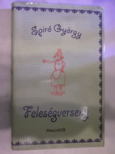 Spiró György - Feleségverseny- Spiró György