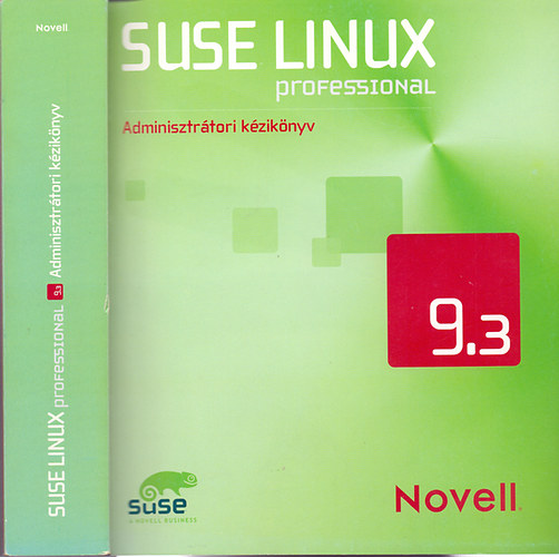 Stefan Behlert-Frank Bodammer-Stefan Dirsch; ...s mg sokan msok - SUSE LINUX professional 9.3 - Adminisztrtori kziknyv