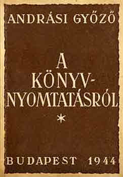 Andrsi Gyz - A knyvnyomtatsrl