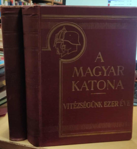 Berkó-Gyalókay-Markó-Pilch - A magyar katona: Vitézségünk ezer éve I-II.