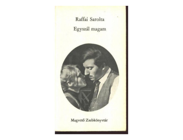 Raffai Sarolta - Egysz�l magam