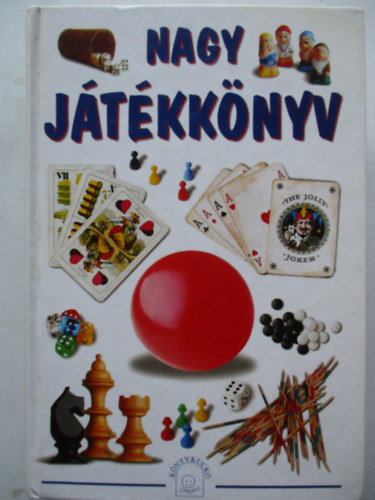 rta s szerkesztette Dalmth Lajos s Frank Csilla - Nagy jtkknyv