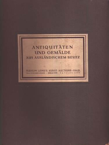 Atniquitaten und Gemalde aus Auslanischem Besitz