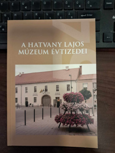 Deme gnes (szerk.), Kkny Ferenc (szerk.) - A Hatvany Lajos Mzeum vtizedei