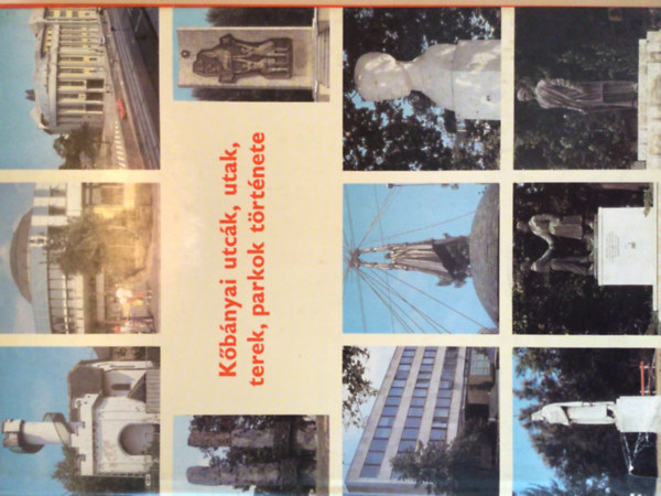 Budapest - Kőbányai utcák, utak, terek, parkok története