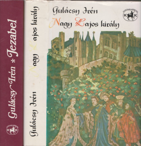 Gul�csy Ir�n - Nagy Lajos kir�ly + Jezabel