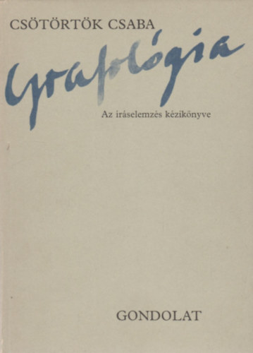 Cs�t�rt�k Csaba - Grafol�gia - Az �r�selemz�s k�zik�nyve
