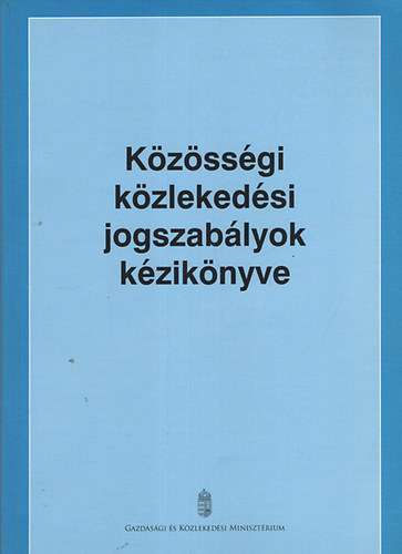 Kzssgi kzlekedsi jogszablyok kziknyve