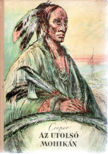 James F. Cooper - Az utols mohikn