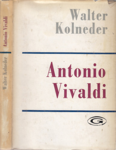 Walter Kolneder - Antonio Vivaldi �lete �s m�v�szete (1678-1741)