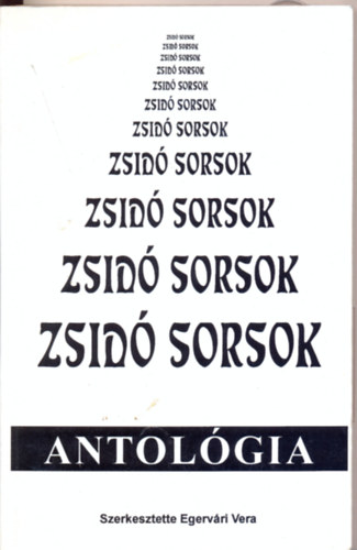 Egerv�ri Vera (szerk.) - Zsid� sorsok - Antol�gia