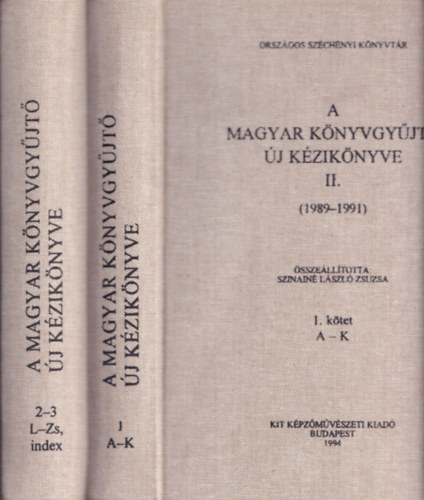 Szinain� L�szl� Zsuzsa (szerk) - A magyar k�nyvgy�jt� �j k�zik�nyve II/1-3. (k�t k�tetben)