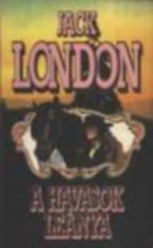 Jack London, Ford.: Bartos Zolt�n - A havasok le�nya