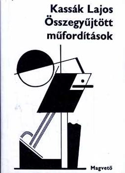 Kass�k Lajos - �sszegy�jt�tt m�ford�t�sok