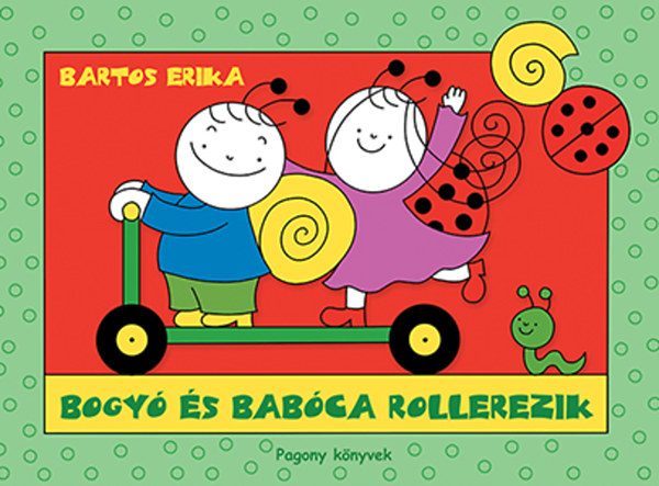 Bartos Erika - Bogy s Babca rolleren