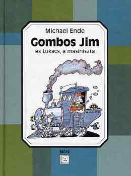 Michael Ende - Gombos Jim és Lukács, a masiniszta