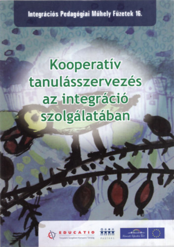 Arat Ferenc, Bodor va, Breitenstein Nikolett - Kooperatv tanulsszervezs az integrci szolglatban - Integrcis Pedaggiai Mhely Fzetek 16.