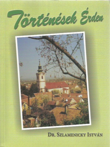 Dr. Szlamenicky Istv�n - T�rt�n�sek �rden