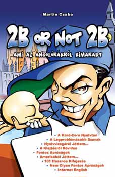 Martin Csaba - 2B or not 2B - Ami az angolrkrl kimaradt