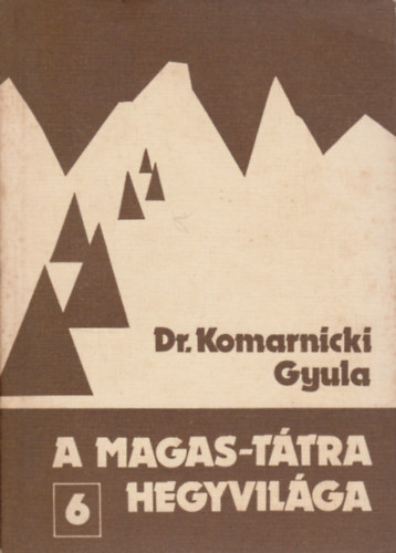 Dr.Komarnicki Gyula - A Magas-Ttra hegyvilga 6.