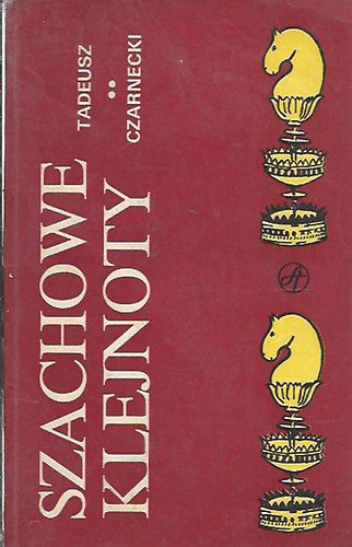 Tadeusz Czarnecki - Szachowe Klejnoty