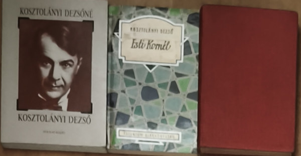 Kosztolányi Dezső, Kosztolányi Dezsőné - 3db Kosztolányi Dezsővel kapcsolatos könyv - Kosztolányi Dezső-Édes Anna, Esti Kornél, Kosztolányi Dezsőné-Kosztolányi Dezső