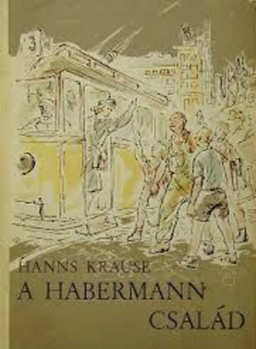 Hanns Krause - A Habermann csal�d