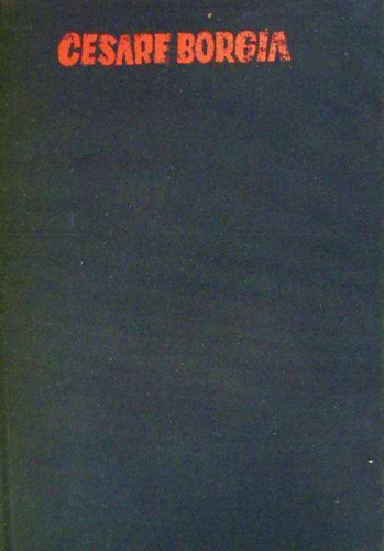 Hermann Zsuzsanna - Cesare Borgia