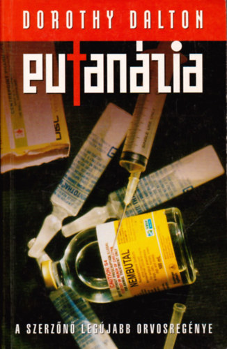 Dorothy Dalton - Eutanázia