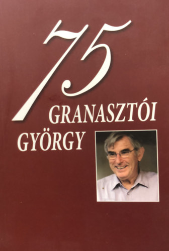 M�dl Dalma, Antall J�zsefn� - Granaszt�i Gy�rgy 75 �ves