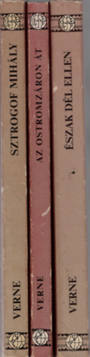Jules Verne - Jules Verne mű ( 3 db együtt ) 1. Észak Dél ellen, 2. Az ostromzáron át, 3.Sztrogof Mihály