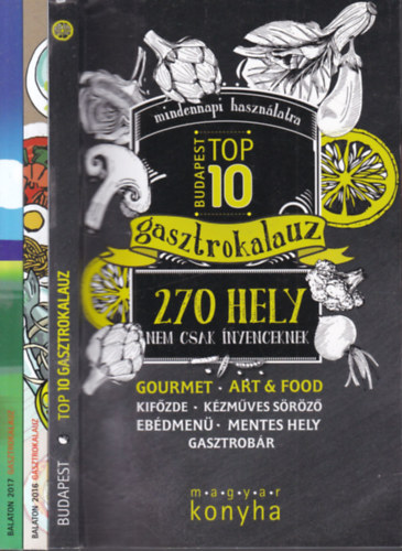 3 db. gasztrokalauz (Budapest Top 10. 2016 + Balaton + Velencei-t 2016 + Balaton 2017)