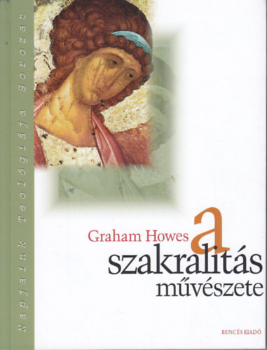 Graham Howes - A szakralitás művészete