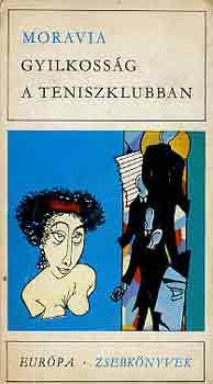 Alberto Moravia - Gyilkossg a teniszklubban