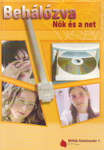 Mir Kiss Ida (szerk.) .Csap Ida - Behlzva (Nk s a Net)