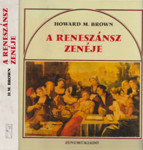 Howard M. Brown - A renesz�nsz zen�je