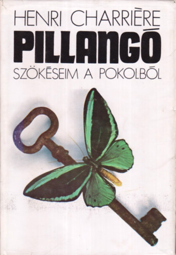 Henri Charri�re - Pillang� - Sz�k�seim a pokolb�l
