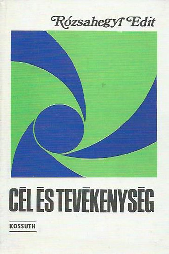 Rzsahegyi Edit - Cl s tevkenysg