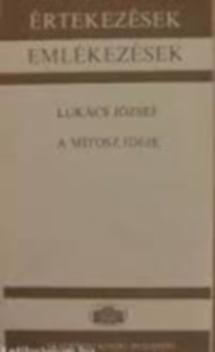 Lukcs Jzsef - A mtosz ideje