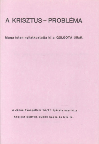 Bertha Dudde - A Krisztus-problma