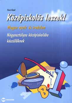 Tiszai rpd - Kzpiskols leszek! - Magyar nyelv s irodalom - Ngyosztlyos