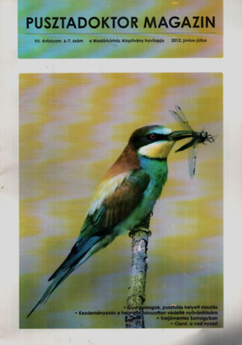 3 db Pusztadoktor magazin 2012. április, 2012. május, 2012. június-július. (Hortobágyi kiadás.)