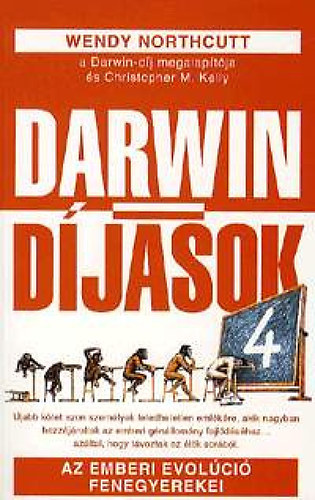 Wendy Northcutt - Darwin-djasok 4. - Az emberi evolci fenegyerekei