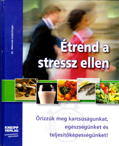 Dr. Meinrad Lindschinger - trend a stressz ellen