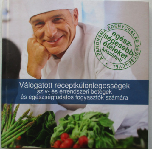 Vlogatott receptklnlegessgek szv- s rrendszeri betegek s egszsgtudatos fogyasztk szmra