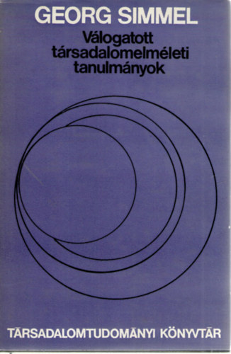 Georg Simmel - Vlogatott trsadalomelmleti tanulmnyok