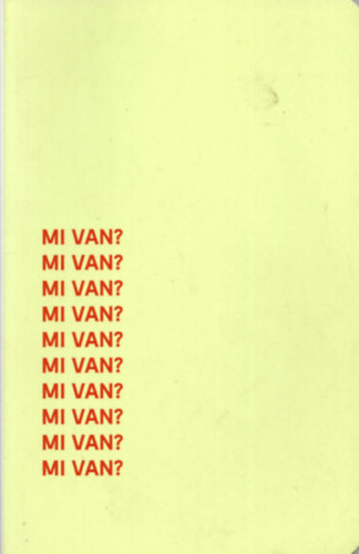 Lackfi J�nos (szerk.) - Mi van?